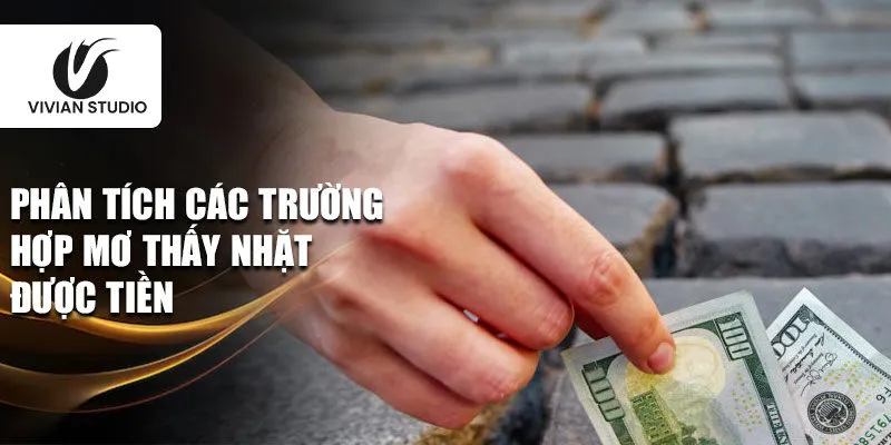 Phân tích các trường hợp mơ thấy nhặt được tiền