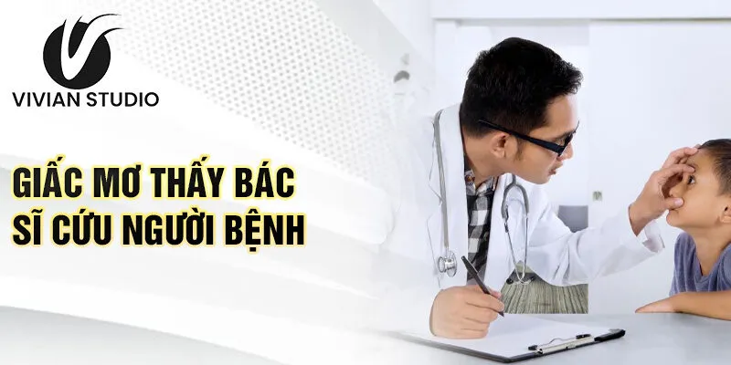 Giấc mơ thấy bác sĩ cứu người bệnh