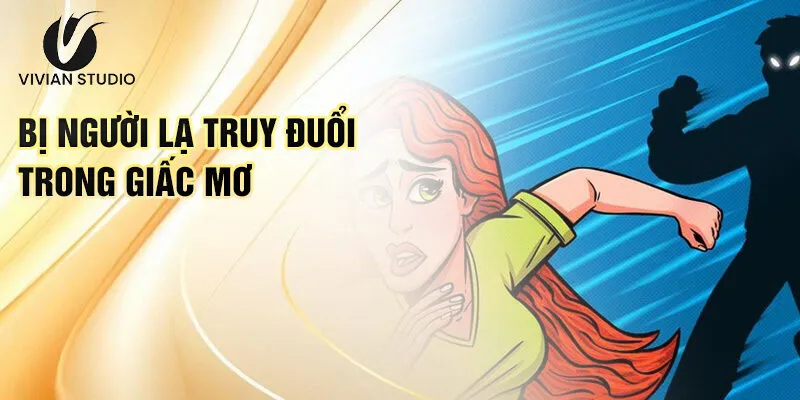 Nằm Mơ Thấy Bị Truy Đuổi: Khám Phá Ý Nghĩa Ẩn Giấu 2 Bị người lạ truy đuổi trong giấc mơ