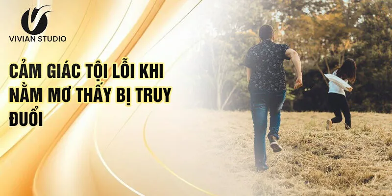 Nằm Mơ Thấy Bị Truy Đuổi: Khám Phá Ý Nghĩa Ẩn Giấu 3 Cảm giác tội lỗi khi nằm mơ thấy bị truy đuổi